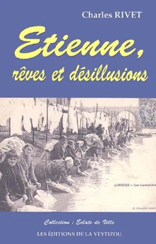 Etienne, rĂȘves et dĂ©sillusion