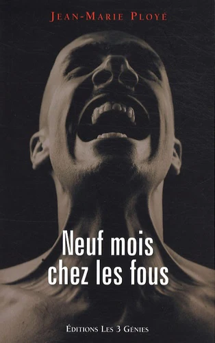Neuf Mois Chez les Fous