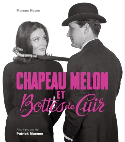 Chapeau Melon et Bottes de Cuir: L'Album souvenir d'un classique de la télévision