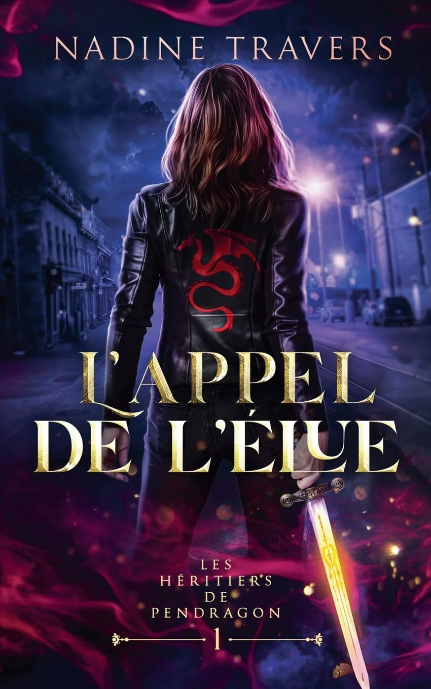 L'Appel de l'Élue: Fantasy urbaine à Montréal – Une lédende qui réel, une prophétie, une guerre magique ancestrale