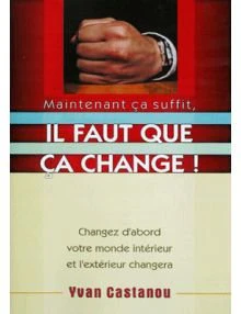 Maintenant ça suffit, Il faut que ça change!