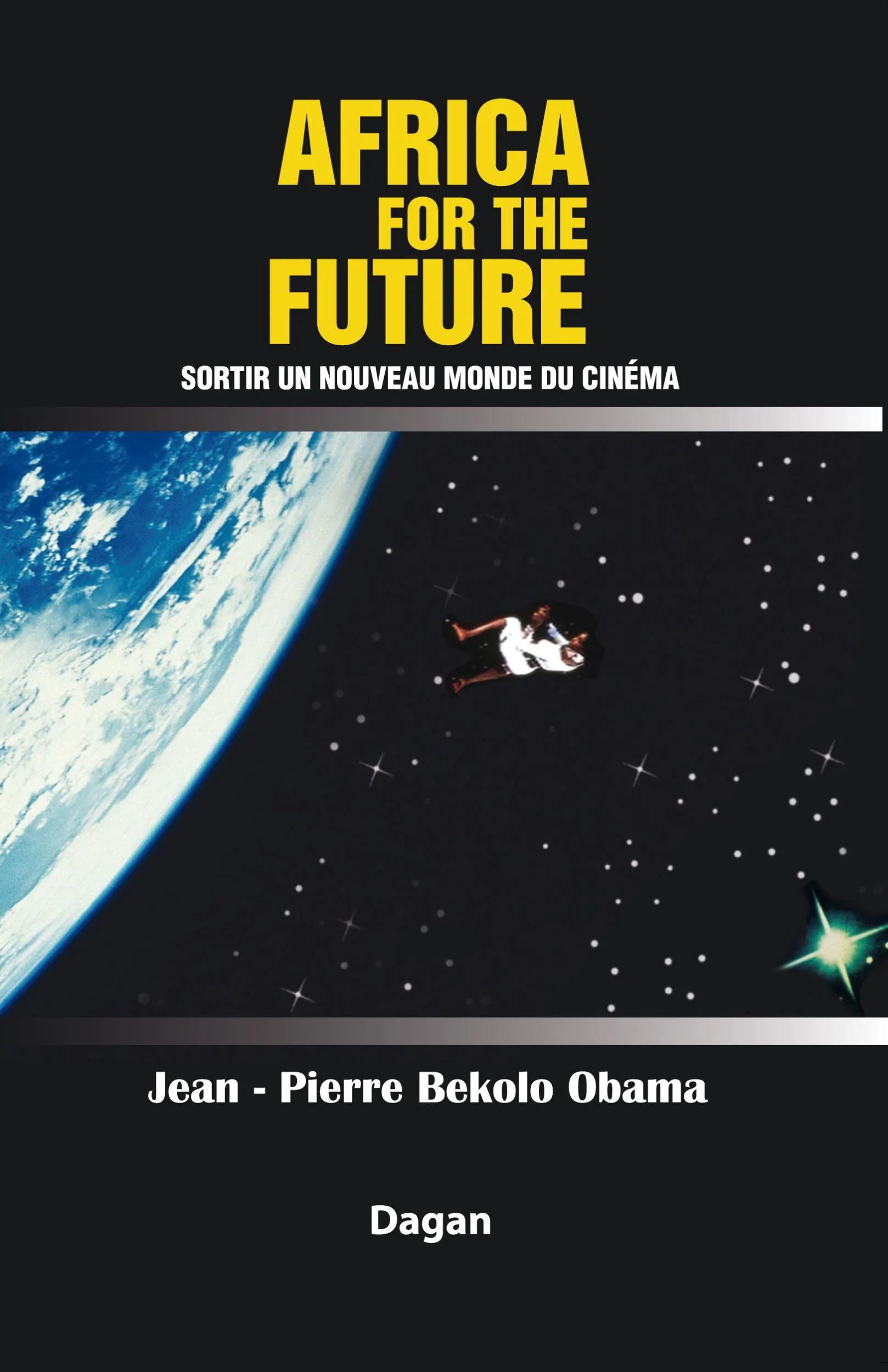 AFRICA FOR THE FUTURE Sortir un nouveau monde du cinéma