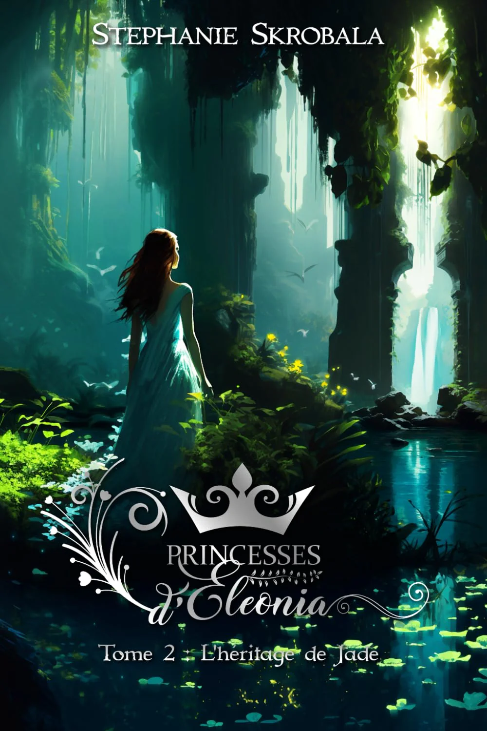 Princesses d'Eleonia: Tome 2 L'héritage de Jade