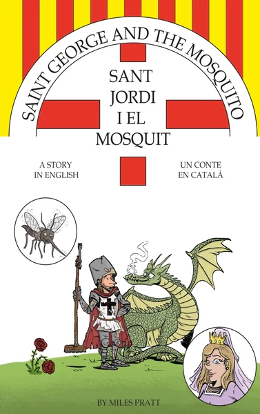 Saint George and The Mosquito --- Sant Jordi i El Mosquit