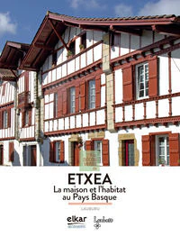 À la découverte de Etxea - la maison et l'habitat au Pays basque