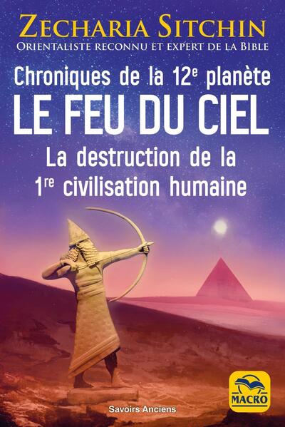 Le feu du ciel : chroniques de la 12e planète