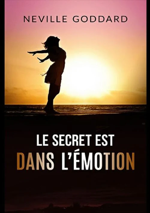 Le secret est dans l’émotion: Traduction: David De Angelis
