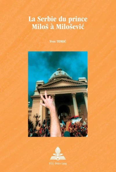 LA SERBIE DU PRINCE MILOS A MILOSEVIC