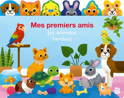 Mes premiers amis - Les animaux familiers