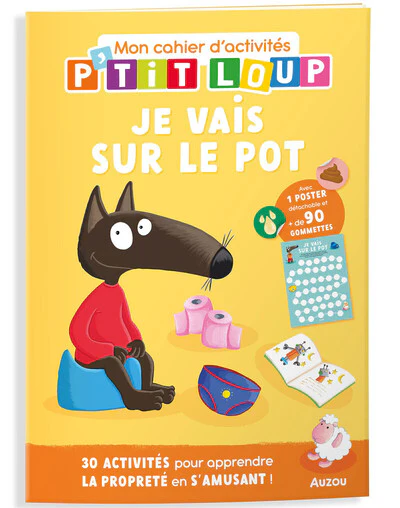 P'tit loup - Mon cahier d'activités - Je vais sur le pot