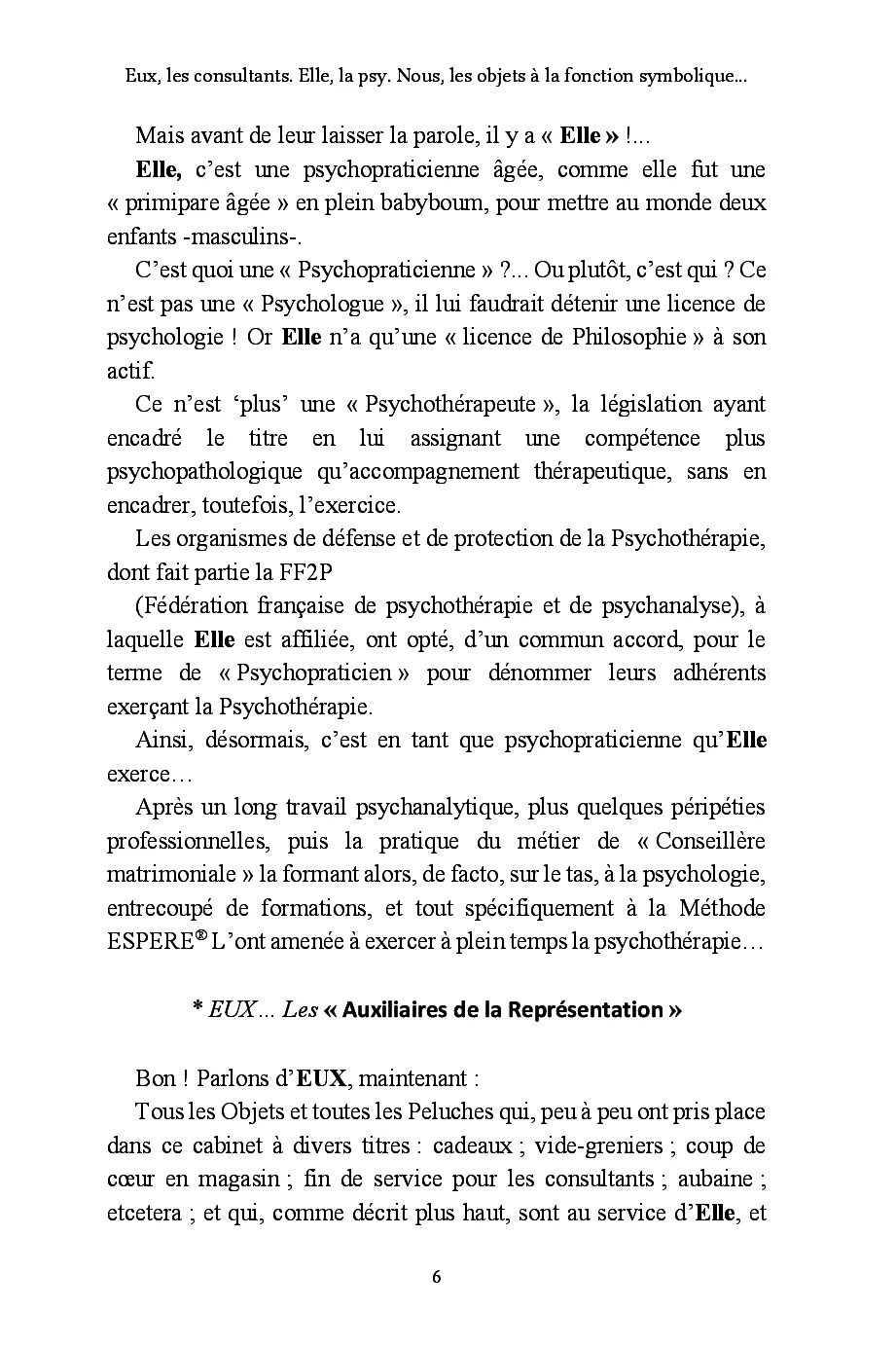 Eux, les consultants. Elle, "la psy". et Nous, les objets à la fonction symbolique... - Image 3
