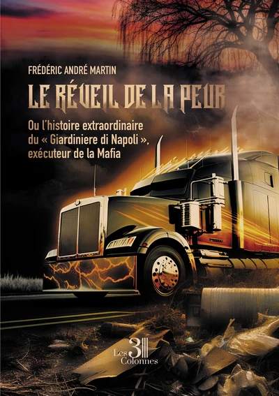 Le réveil de la peur: Ou l'histoire extraordinaire du « Giardiniere di Napoli », exécuteur de la Mafia