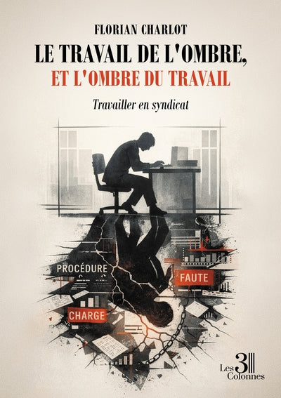 Le travail de l'ombre, et l'ombre du travail
