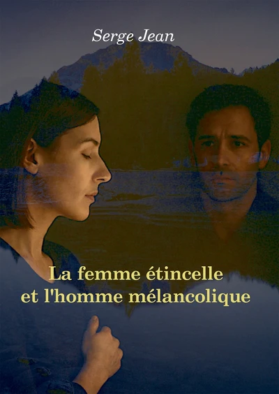 La femme étincelle et l'homme mélancolique