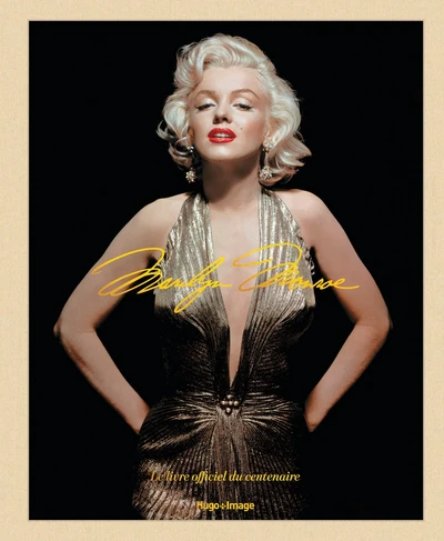 Marilyn Monroe : Le livre officiel du centenaire