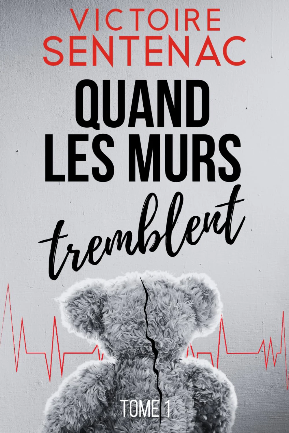 Quand les murs tremblent: Une trilogie haletante
