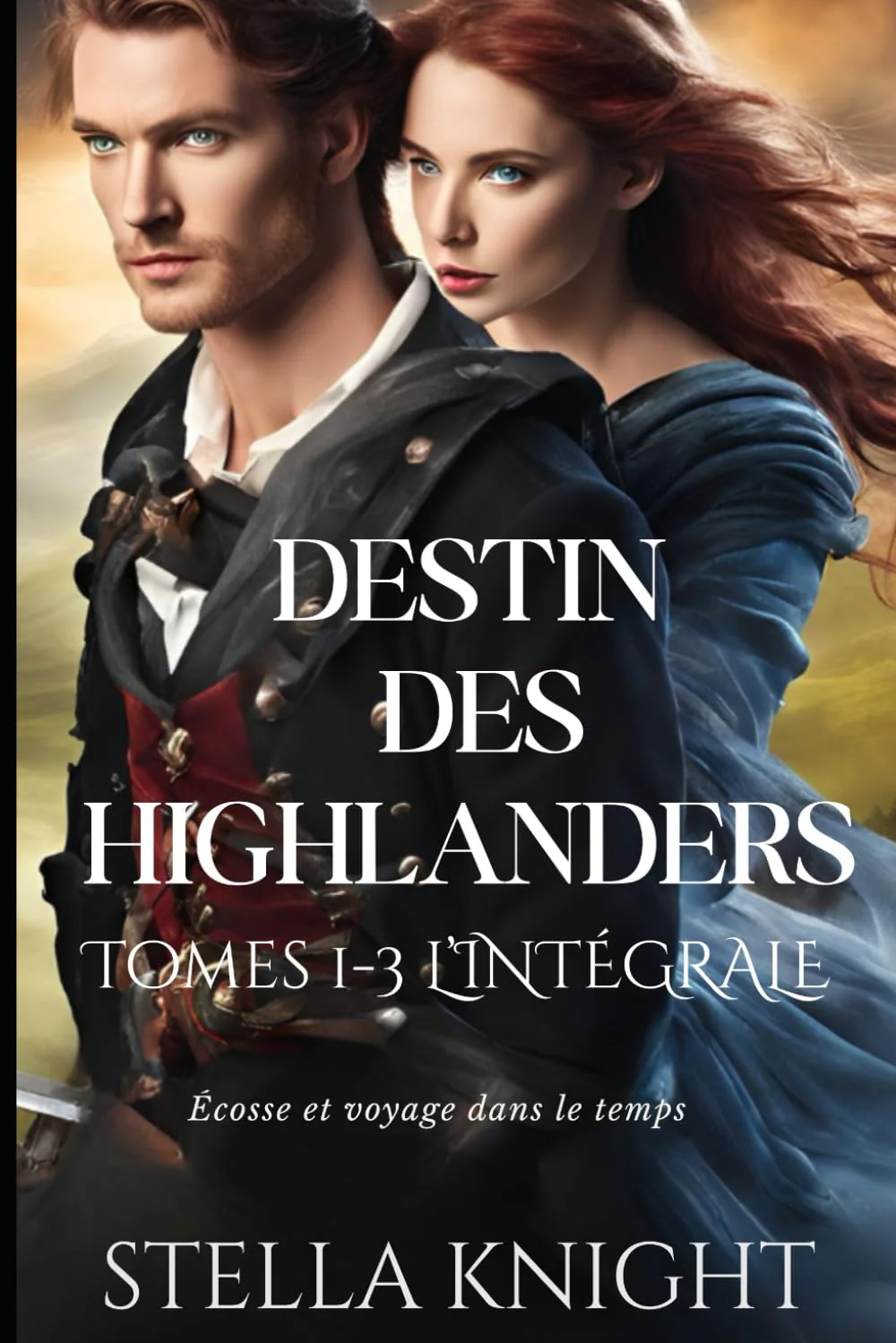 Destin Des Highlanders Tomes 1-3: L'IntĂ©grale: Ăcosse et voyage dans le temps