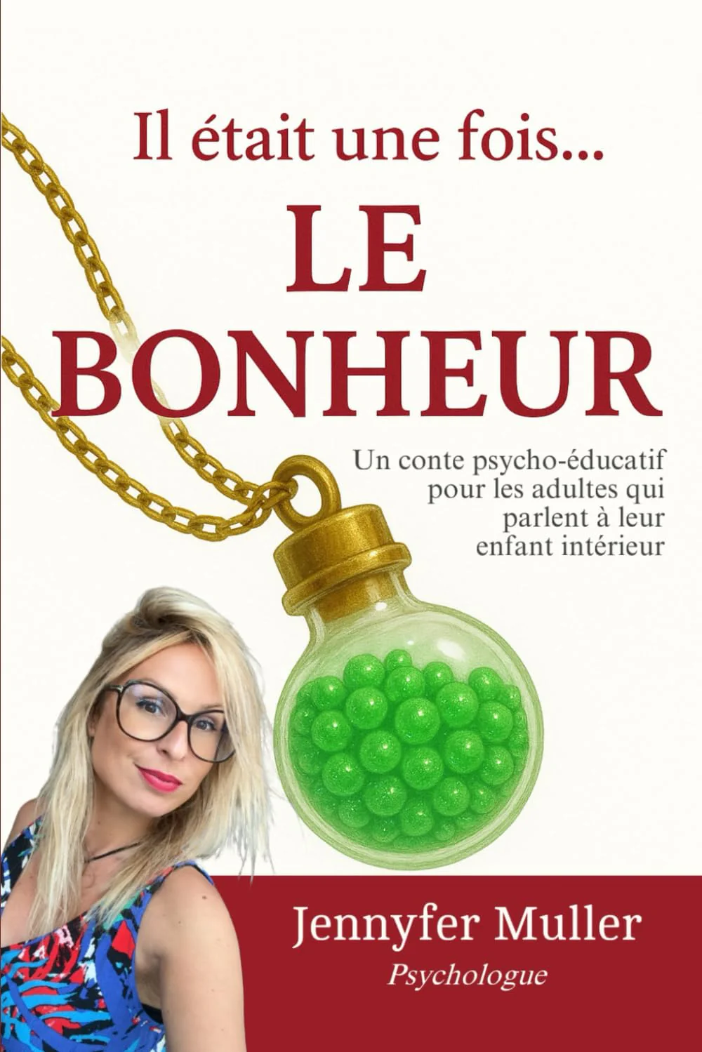 Il était une fois... LE BONHEUR: Un conte psycho-éducatif pour les adultes qui parlent à leur enfant intérieur - Image 3
