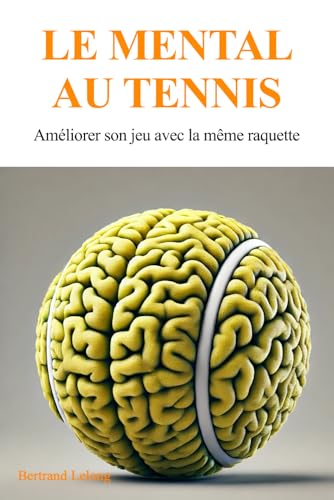 Le mental au tennis: Améliorer son jeu avec la même raquette - Image 8